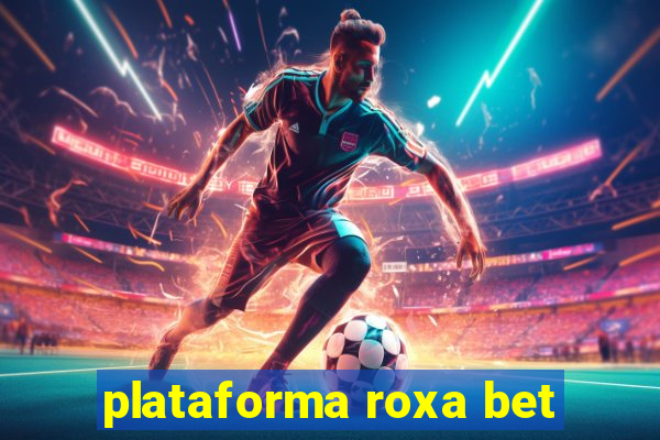 plataforma roxa bet